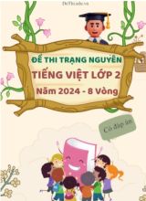 Bộ đề thi Trạng Nguyên Tiếng Việt Lớp 2 năm 2024 - 8 Vòng (Có đáp án)